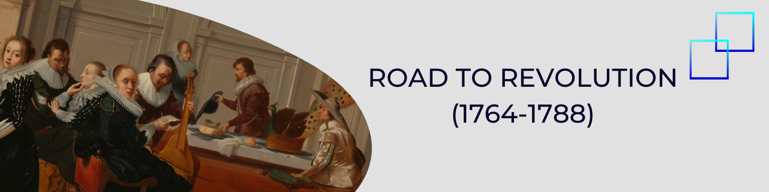 Unit 2: Road to Revolution (1764-1788) Banner